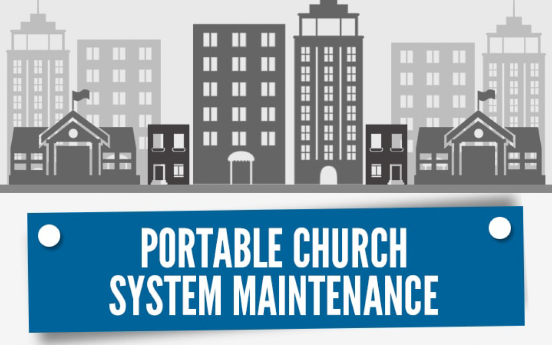 Portable Church System Maintenance