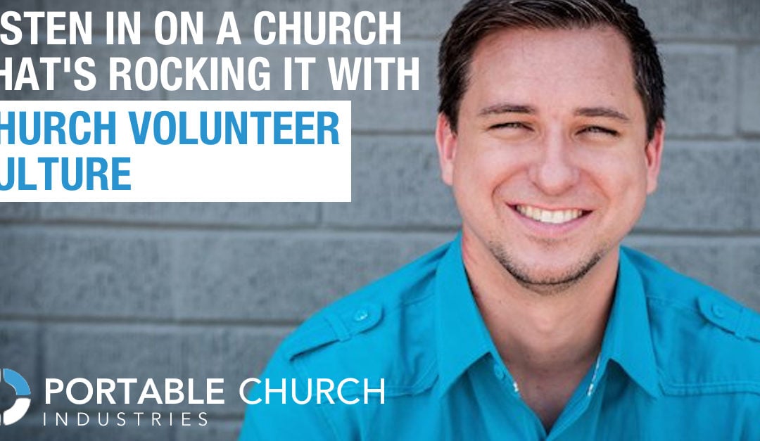 Listen In On A Church That’s Rocking It With Church Volunteer Culture