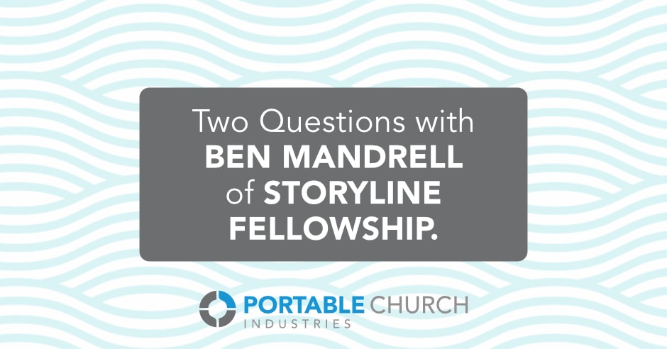 Two Questions With Ben Mandrell of Storyline Fellowship