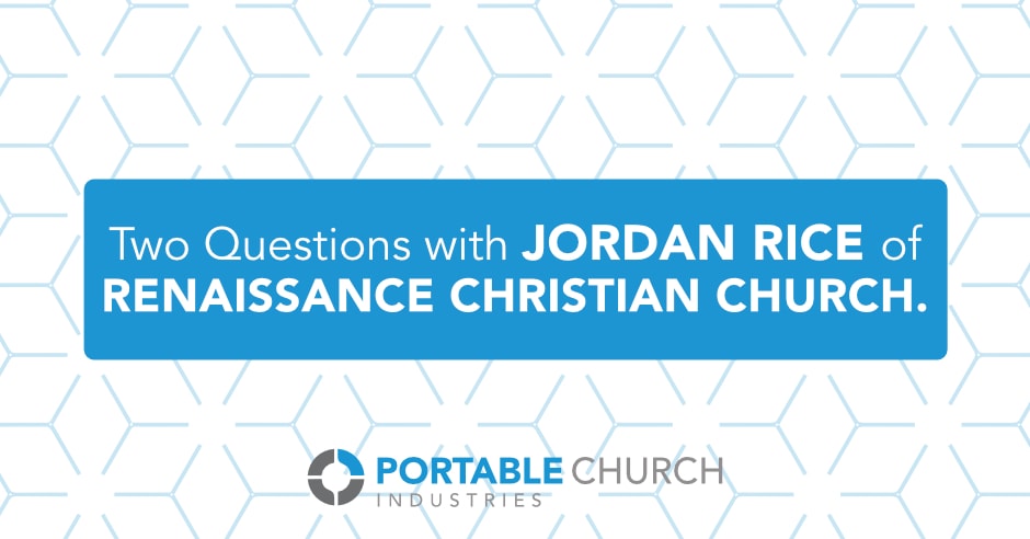 Two Questions with Jordan Rice of Renaissance Christian Church
